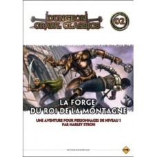 Dungeon Crawl Classics 02 : Les Forges du Roi de la Montagne